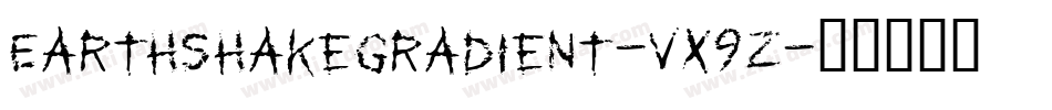 EarthshakeGradient-vx9Z字体转换