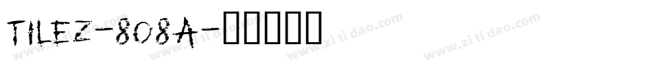 Tilez-8O8A字体转换 Tilez-8O8A字体转换
