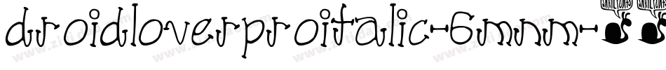 DroidLoverProItalic-6mnM字体转换