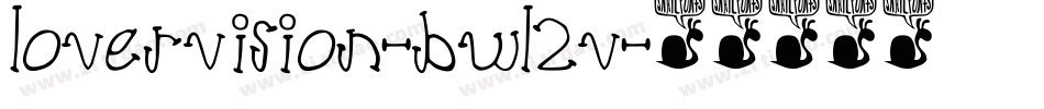 LoverVision-BWL2V字体转换