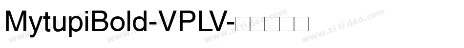 MytupiBold-VPLV字体转换