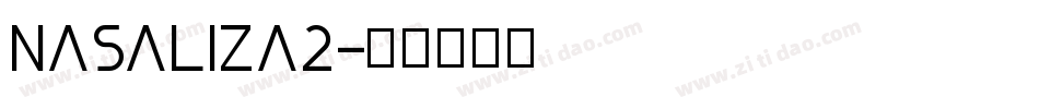 NASALIZA2字体转换