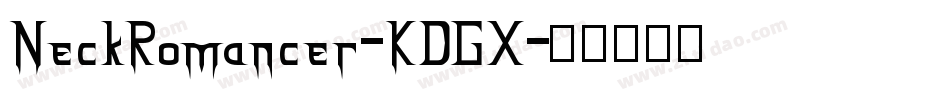 NeckRomancer-KDGX字体转换