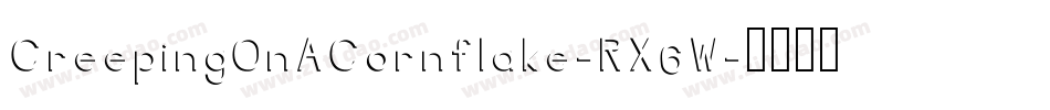 CreepingOnACornflake-RX6W字体转换