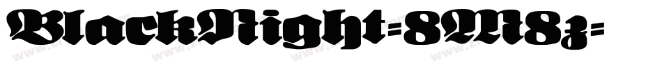 BlackNight-8M8z字体转换 BlackNight-8M8z字体转换