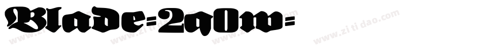 Blade-2q0w字体转换 Blade-2q0w字体转换