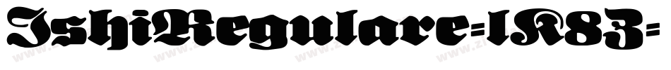 IshiRegulare-lK8Z字体转换