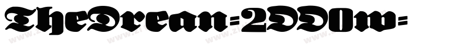 TheDrean-2OO0w字体转换 TheDrean-2OO0w字体转换