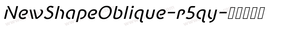 NewShapeOblique-r5qy字体转换