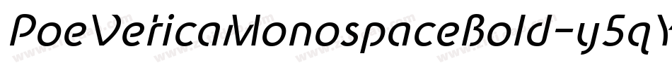 PoeVeticaMonospaceBold-y5qY字体转换