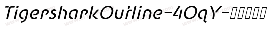 TigersharkOutline-40qY字体转换