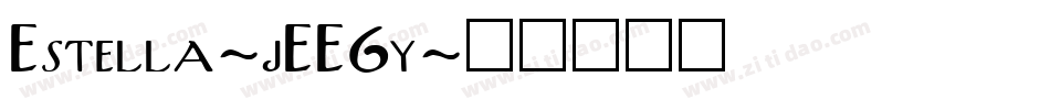 Estella-jEE6y字体转换