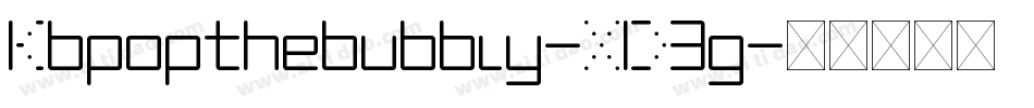 Kbpopthebubbly-XD3g字体转换 Kbpopthebubbly-XD3g字体转换