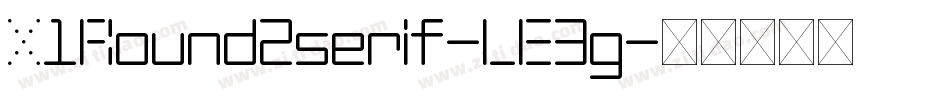 X1Round2serif-LE3g字体转换