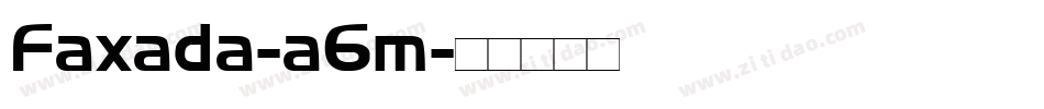 Faxada-a6m字体转换