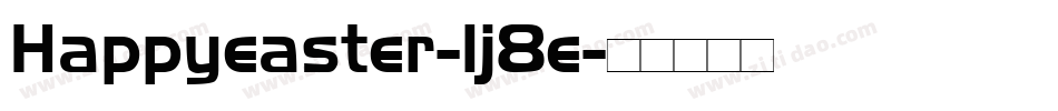 Happyeaster-lj8e字体转换 Happyeaster-lj8e字体转换