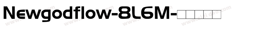 Newgodflow-8L6M字体转换