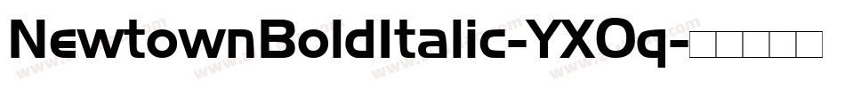 NewtownBoldItalic-YX0q字体转换