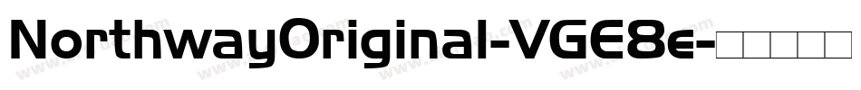 NorthwayOriginal-VGE8e字体转换