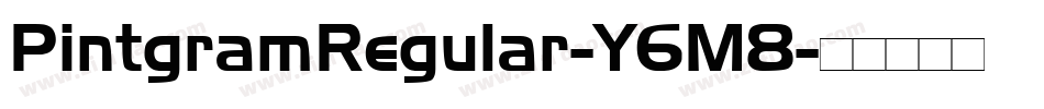 PintgramRegular-Y6M8字体转换 PintgramRegular-Y6M8字体转换