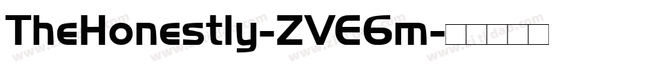 TheHonestly-ZVE6m字体转换 TheHonestly-ZVE6m字体转换