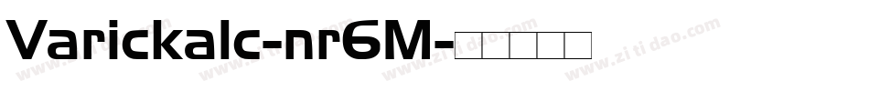 Varickalc-nr6M字体转换 Varickalc-nr6M字体转换