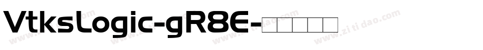 VtksLogic-gR8E字体转换 VtksLogic-gR8E字体转换