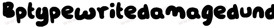 BptypewritedamagedunderscoredItalic-LO9G字体转换