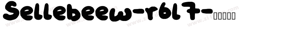 Sellebeew-r6l7字体转换 Sellebeew-r6l7字体转换