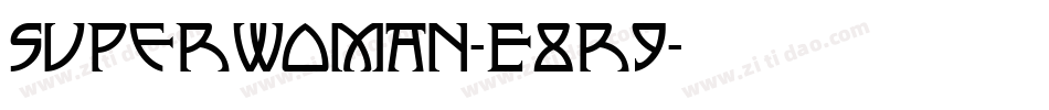 Superwoman-E8R9字体转换