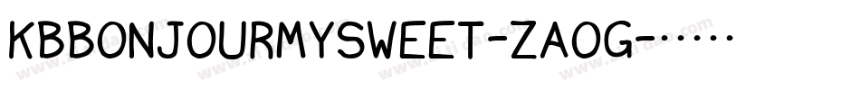 Kbbonjourmysweet-zAoG字体转换