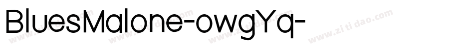 BluesMalone-owgYq字体转换 BluesMalone-owgYq字体转换