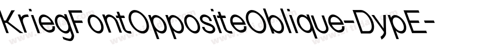 KriegFontOppositeOblique-DypE字体转换