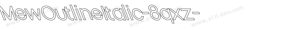 MewOutlineItalic-8qxz字体转换