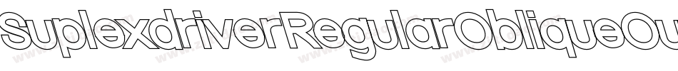 SuplexdriverRegularObliqueOutline-Zaz8字体转换
