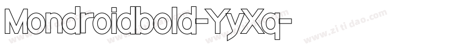 Mondroidbold-YyXq字体转换