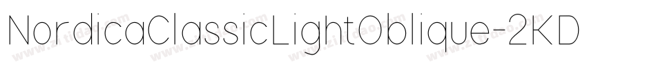 NordicaClassicLightOblique-2KD3字体转换