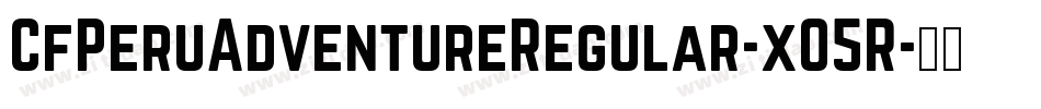 CfPeruAdventureRegular-xO5R字体转换