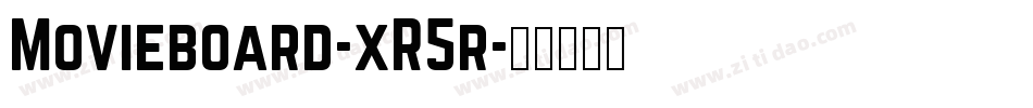 Movieboard-xR5r字体转换 Movieboard-xR5r字体转换