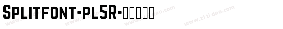 Splitfont-pl5R字体转换