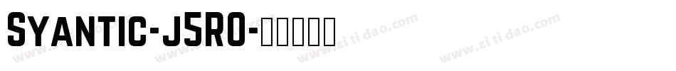 Syantic-j5R0字体转换 Syantic-j5R0字体转换