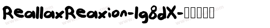 ReallaxReaxion-lg8dX字体转换