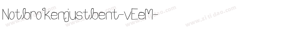 Notbrokenjustbent-vEeM字体转换