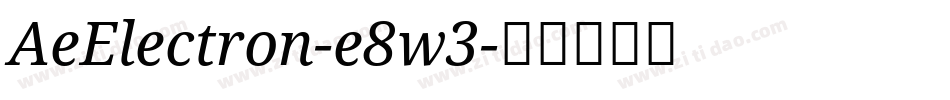 AeElectron-e8w3字体转换 AeElectron-e8w3字体转换
