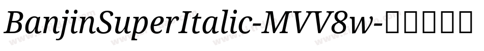 BanjinSuperItalic-MVV8w字体转换