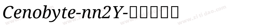Cenobyte-nn2Y字体转换 Cenobyte-nn2Y字体转换
