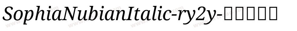 SophiaNubianItalic-ry2y字体转换