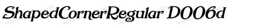 ShapedCornerRegular-DOO6d字体转换 ShapedCornerRegular-DOO6d字体转换