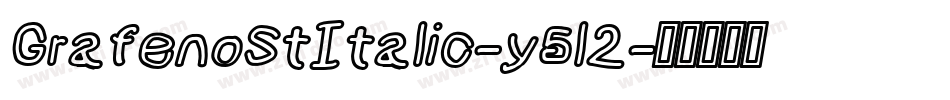 GrafenoStItalic-y5l2字体转换