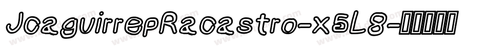 JcaguirrepRacastro-x5L8字体转换